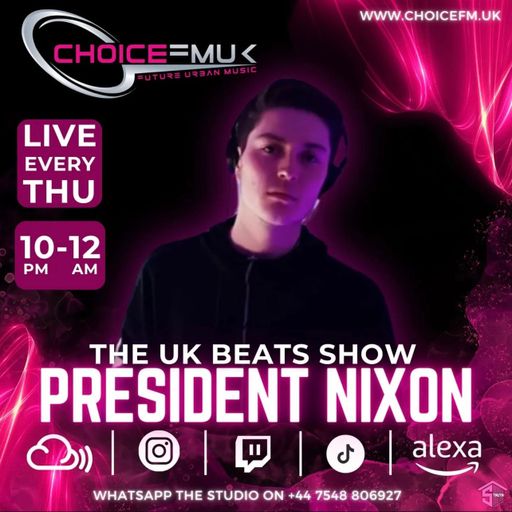 The UK Beats Show With President Nixon On Choice FM UK 24/10/24