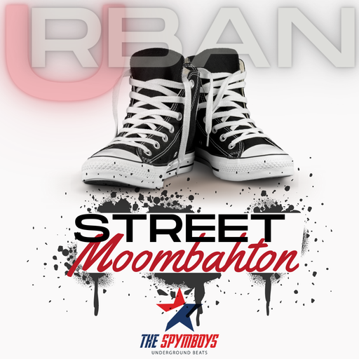 The Spymboys Presents URBAN STREET MOOMBAHTON
