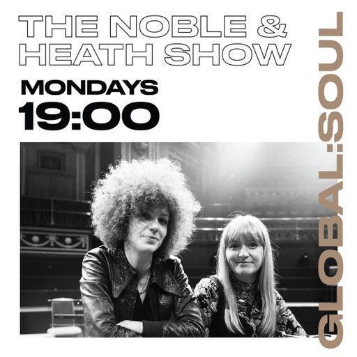The Noble and Heath Soul Show 25th March 2019