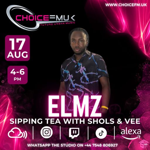 Interviewing Elmz While Sipping Tea With Shols & Vee On Choice FM UK 170824