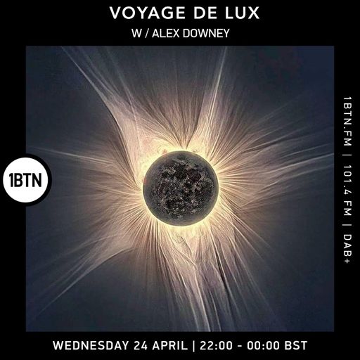 Voyage de Lux w/ Alex Downey 24.04.24