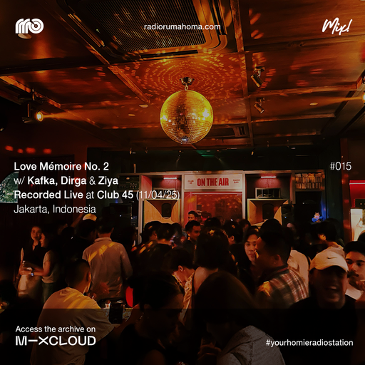 RRO MIX #015 Love Mémoire No. 2 w/ Kafka, Dirga, and Ziya - CLUB 45 11/04/25