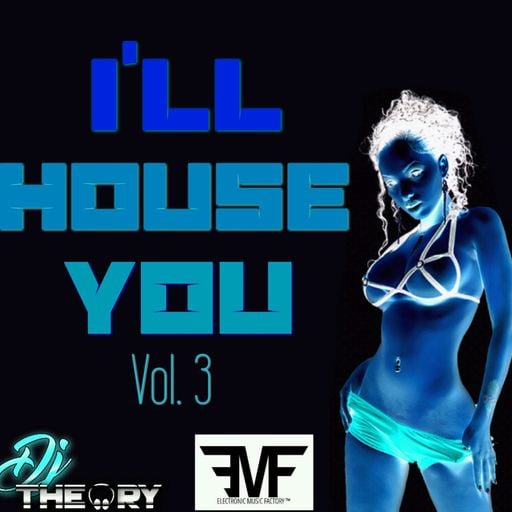 I'LL HOUSE YOU Vol. 3