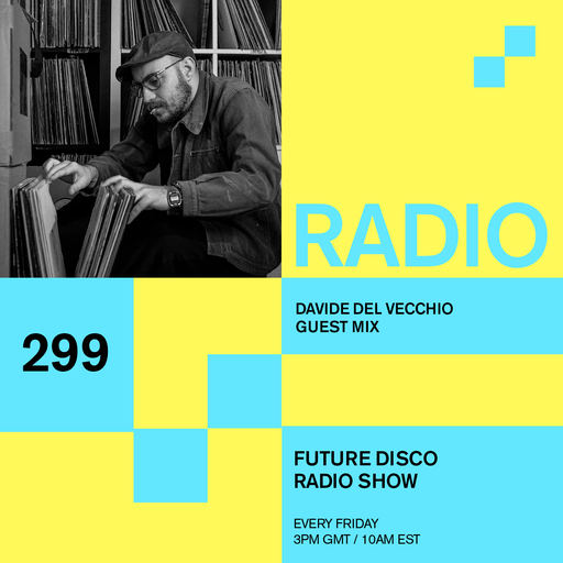 Future Disco Radio - 299 - Davide Del Vecchio Guest Mix