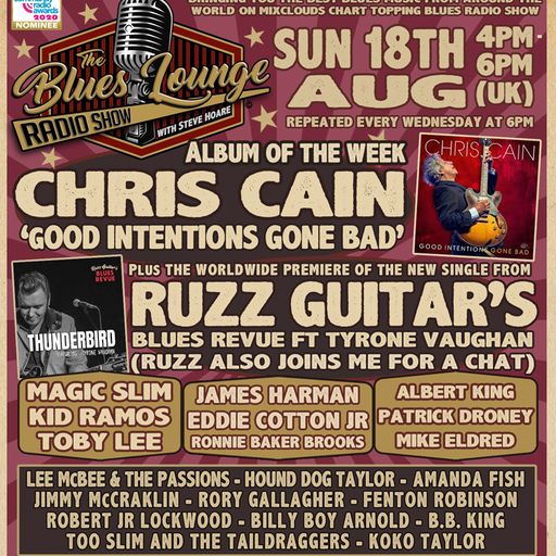 The Blues Lounge 18thAug 2024 Album of the Week Chris Cain plus Ruzz Guitar's Blues Revue Premiere