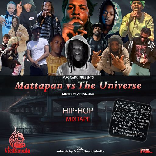 Vicksmoka - Mattapan vs The Universe (Hip-Hop Mix 2023 Ft Mac Kapri, Yzoe, GMZ Dez, Killo Blacky)