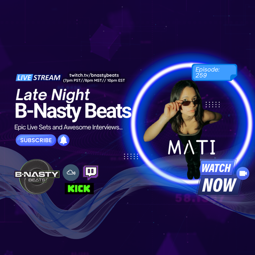 Late Night B-Nasty Beats #BNB259 w/ Mati