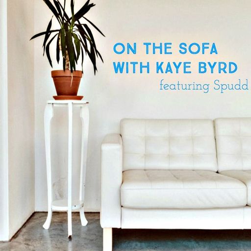 On the Sofa with Kaye Byrd, featuring Spudd – Episode 5 - Kaye and Spudd talk about self-revision