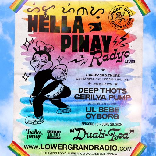 Hella Pinay Radyo w/guest Lil Bebe Cyborg (06.20.2024)