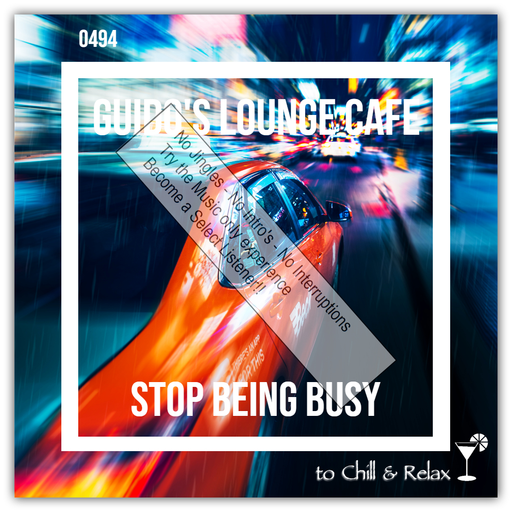 Guido's Lounge Cafe Broadcast 0494 Stop Being Busy (Select)