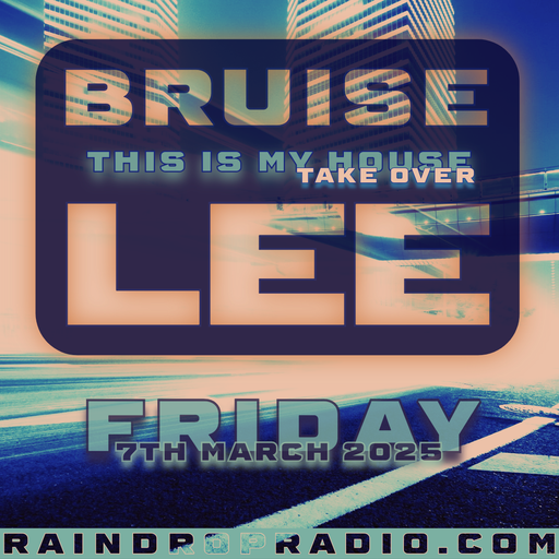 DJ Bruise Lee - 2025.03.07 - This is my House