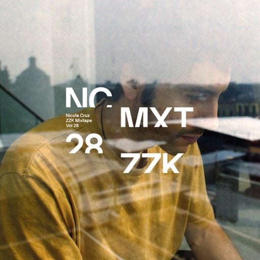 ZZK Mixtape Vol. 28 - Nicola Cruz