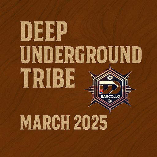 Deep Underground Tribe March 2025