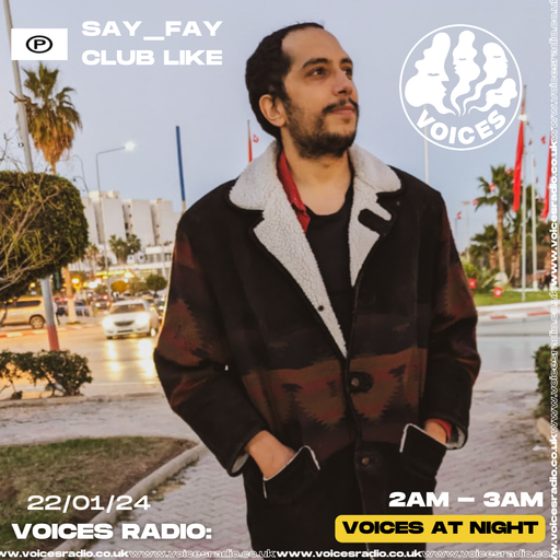 Club Like w/ Say_Fay - 21/1/24 - Voices Radio
