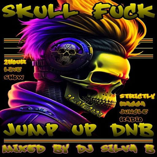 SKULL FUCK - 2 HOUR LIVE SHOW @SRJR - MIXED BY DJ SILVA B 29-07-2023