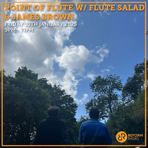 Point Of Flute w/ Flute Salad & James Brown 10th January 2025