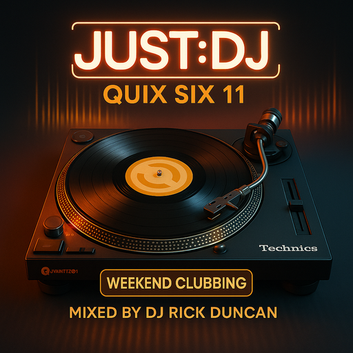 Quix Six 11 - Weekend Clubbing - by DJ Rick Duncan | Just:DJ