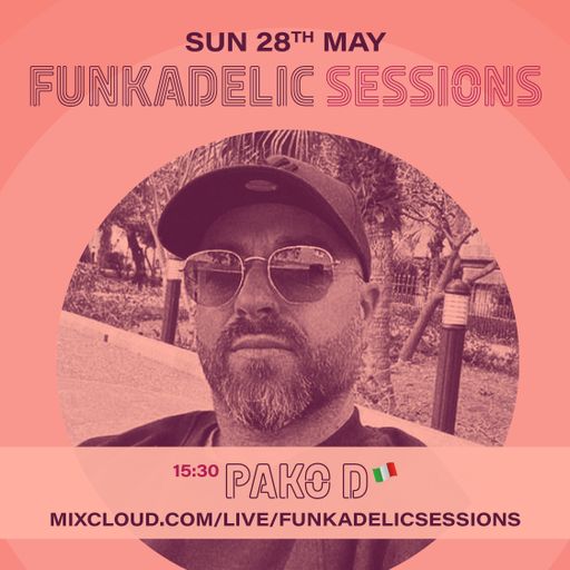 DJ Pako D - Funkadelic Sessions - 28-MAY-2023