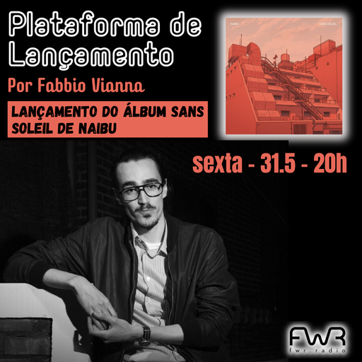 Plataforma de Lançamento - Naibu - Sans Soleil - 31.5.2024
