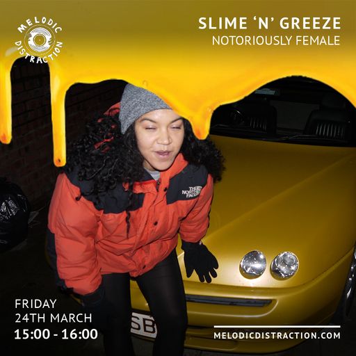 Slime n Greeze with Iona Fazer (March '23)