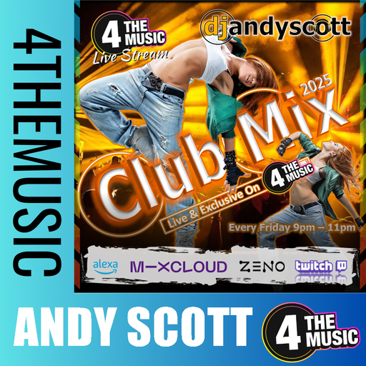 Andy Scott on 4TheMusic - 4TM Friday Night Club Mix 14.03.25