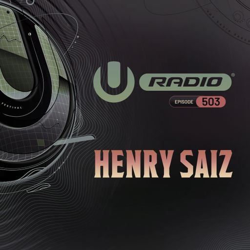 UMF Radio 503 - Henry Saiz