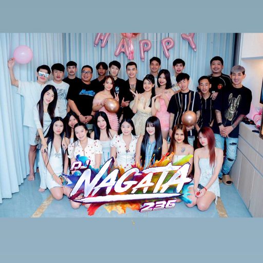 รวมพล คนเท้าไฟ HBD นู๋แนน By โฮสพัทยาแก็งค์ #DJนากาตะ236