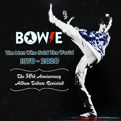 Bowie The Man Who Sold The World Tribute Revisited