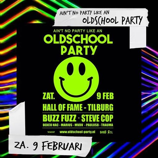 Buzz Fuzz at "Ain't No Party Like An Oldschool Party" @ Hall Of Fame (Tilburg-NL) - 9 February 2019