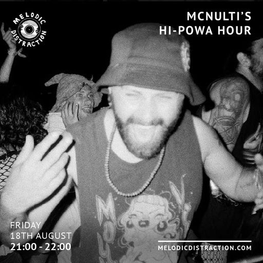 McNulti's Hi-Powa-Hour with McNulti (August '23)