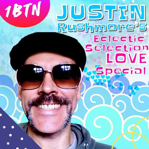 Justin Rushmores Positive Vibrations LOVE special 137 - 13.02.2020