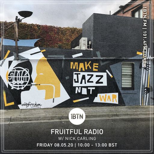 Fruitful Radio Show with NIck Carling - 08.05.2020