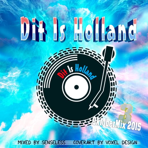 Dit is Holland Deel 3 OktoberMix 2015