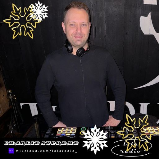 Lola Radio | LR Advent Calendar | Charlie Supreme 001 | 14.12.24