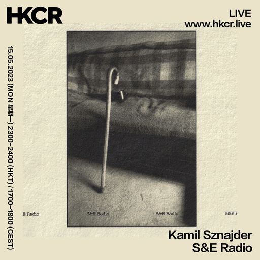 Kamil Sznajder: S&E Radio - 15/05/2023