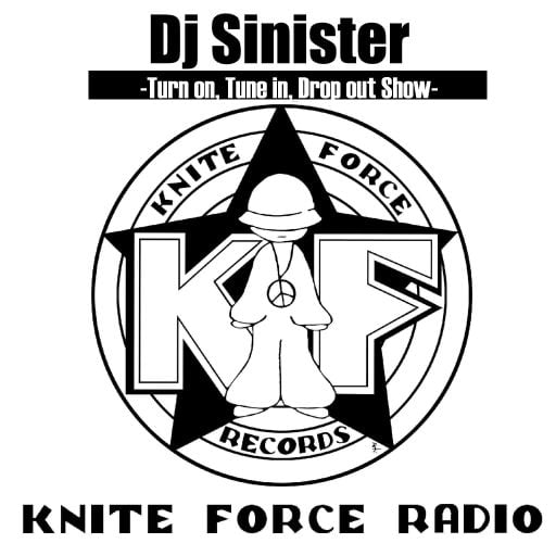 Dj-Sinister - Turn on, Tune in, Drop out Show - Live Mix for Knite Force Radio - 29-05-2019