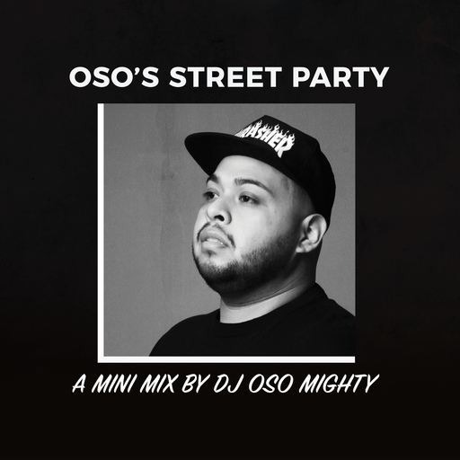 OSO's MINI STREET PARTY MIX PT 12 