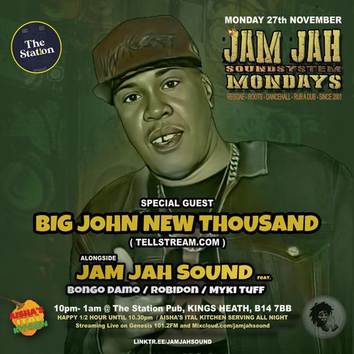Jam Jah Mondays Live from the Station, KH - 27th Nov 23 - feat Big John New Thousand
