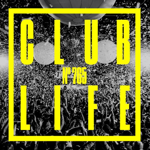 CLUBLIFE by Tiësto Podcast 765