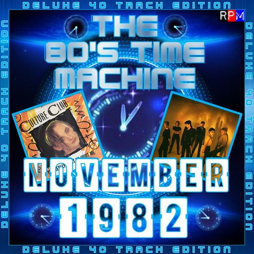 THE 80'S TIME MACHINE - NOVEMBER 1982 *DELUXE 40 TRACK EDITION*