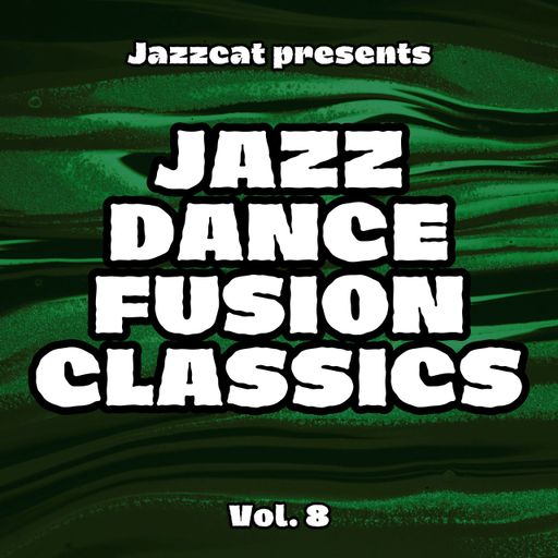 Jazz Dance Fusion Classics Vol. 8