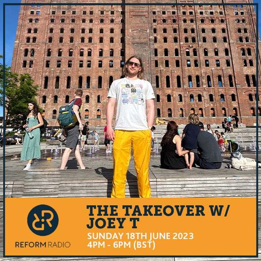 The Takeover w/ Joey T 18th June 2023