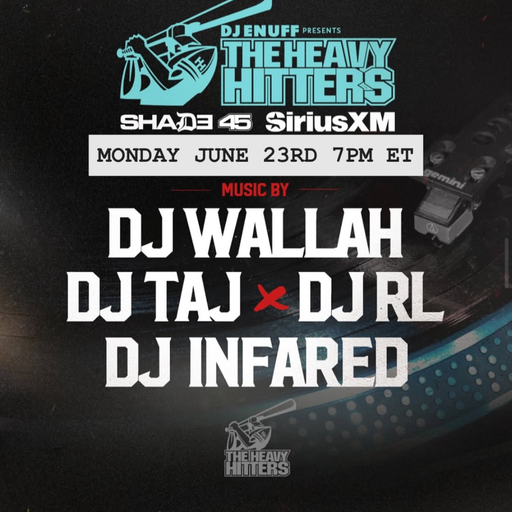 DJ Enuff presents The Heavy Hitter DJs (SXM Shade45) - 2025.06.23