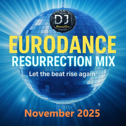 Eurodance Resurrection Mix November 2025