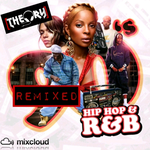 90s HIP HOP & R N B REMIXED
