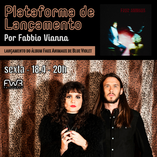 Plataforma de Lançamento 102 - Blue Violet - Faux Animaux - 18.4.2025