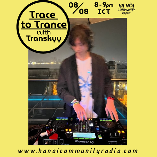 Trace To Trance Ep. 18 w/ Transkyy