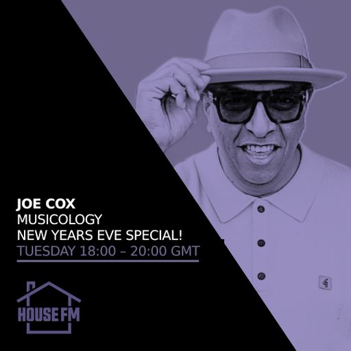 Joe Cox - The Musicology Show - New Years Eve Special! 31 DEC 2024
