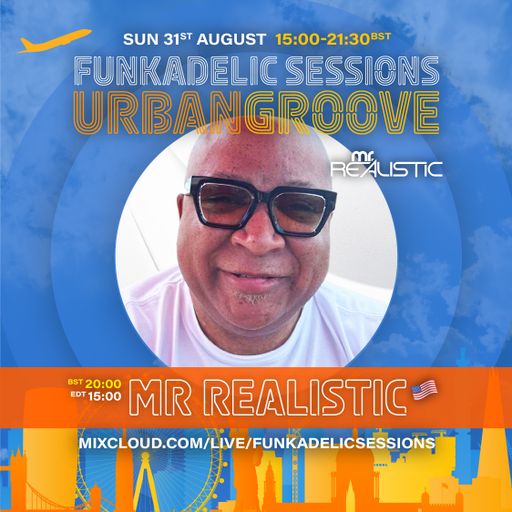 Mr Realistic - Funkadelic Sessions | URBAN GROOVE - 31-AUG-2025