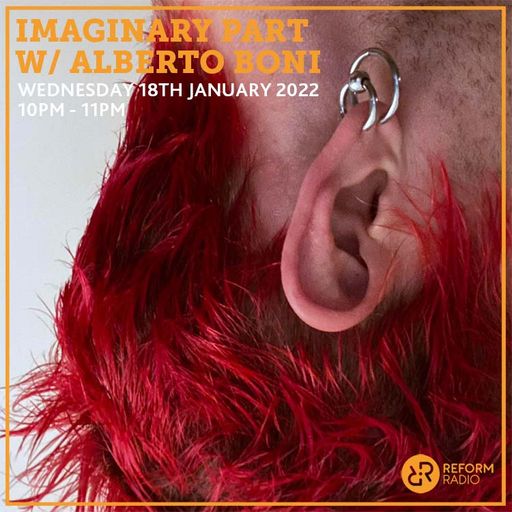 Imaginary Part w/ Alberto Boni 18th January 2023